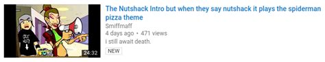 nutshack theme|nutshack meme.